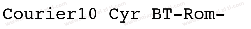Courier10 Cyr BT-Rom字体转换